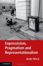 book Expressivism, Pragmatism and Representationalism