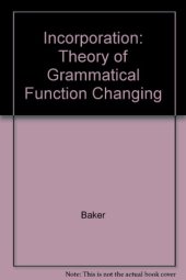 book Incorporation: A Theory of Grammatical Function Changing