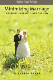 book Minimizing Marriage: Marriage, Morality, and the Law