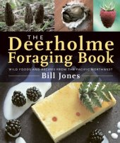 book The Deerholme Foraging Book: Wild Foods and Recipes from the Pacific Northwest