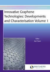 book Innovative Graphene Technologies: Developments & Characterisation, Volume 1