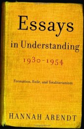 book Essays in Understanding, 1930-1954: Formation, Exile, and Totalitarianism