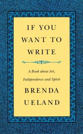 book If You Want to Write: A Book about Art, Independence and Spirit