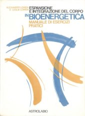 book Espansione e integrazione del corpo in bioenergetica. Manuale di esercizi pratici