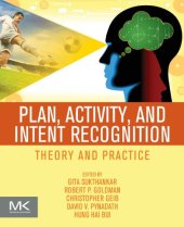 book Plan, Activity, and Intent Recognition. Theory and Practice