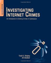 book Investigating Internet Crimes: An Introduction to Solving Crimes in Cyberspace