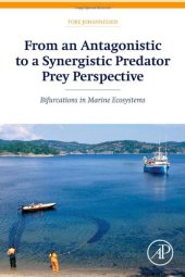 book From an Antagonistic to a Synergistic Predator Prey Perspective. Bifurcations in Marine Ecosystem