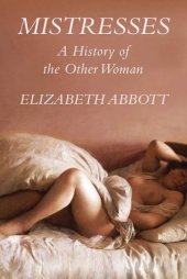 book Mistresses: A History of the Other Woman