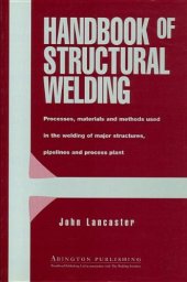 book Handbook of Structural Welding. Processes, Materials and Methods Used in the Welding of Major Structures, Pipelines and Process Plant