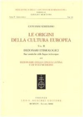 book Le origini della cultura europea. Dizionari etimologici. Basi semantiche delle lingue indeuropee. Dizionario della lingua latina e di voci moderne