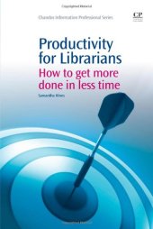 book Productivity for Librarians. How to Get More Done in Less Time