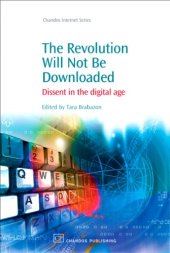 book The Revolution Will Not Be Downloaded. Dissent in the Digital Age