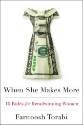 book When She Makes More: 10 Rules for Breadwinning Women