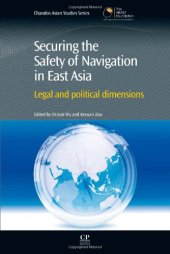 book Securing the Safety of Navigation in East Asia. Legal and Political Dimensions