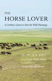 book The Horse Lover: A Cowboy's Quest to Save the Wild Mustangs