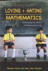 book Loving + hating mathematics: challenging the myths of mathematical life