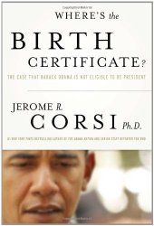 book Where's the Birth Certificate?: The Case that Barack Obama is not Eligible to be President