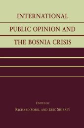 book International Public Opinion and the Bosnia Crisis