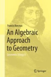 book An Algebraic Approach to Geometry: Geometric Trilogy II