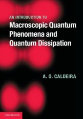 book An Introduction to Macroscopic Quantum Phenomena and Quantum Dissipation