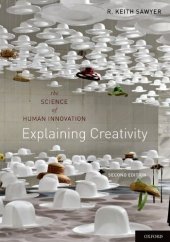 book Explaining Creativity: The Science of Human Innovation