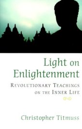 book Light on Enlightenment: Revolutionary Teachings on the Inner Life