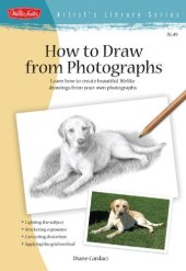 book How to Draw from Photographs: Learn how to make your drawings "picture perfect"