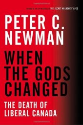 book When the Gods Changed: The Death of Liberal Canada