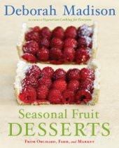 book Seasonal Fruit Desserts: From Orchard, Farm, and Market