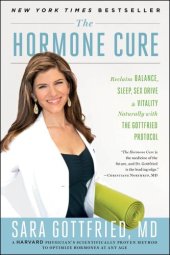 book The Hormone Cure: Reclaim Balance, Sleep, Sex Drive and Vitality Naturally with the Gottfried Protocol