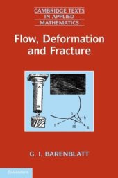 book Flow, Deformation and Fracture: Lectures on Fluid Mechanics and Mechanics of Deformable Solids for Mathematicians and Physicists