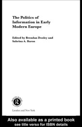 book The Politics of Information in Early Modern Europe