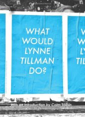 book What Would Lynne Tillman Do?