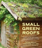 book Small Green Roofs: Low-Tech Options for Greener Living