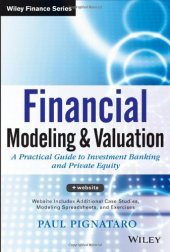 book Financial Modeling and Valuation: A Practical Guide to Investment Banking and Private Equity