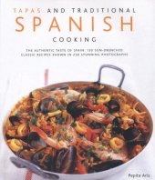 book Tapas & Traditional Spanish Cooking: The Authentic Taste Of Spain: 150 Sun-Drenched Classic And Regional Recipes Shown In 250 Stunning Photographs