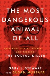 book The Most Dangerous Animal of All