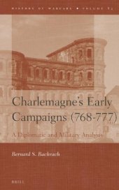 book Charlemagne's Early Campaigns (768-777): A Diplomatic and Military Analysis