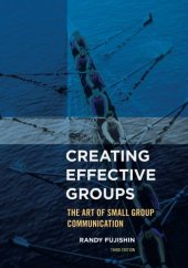 book Creating Effective Groups: The Art of Small Group Communication