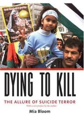 book Dying to Kill: The Allure of Suicide Terror