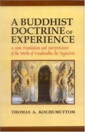 book A Buddhist Doctrine of Experience: A New Translation and Interpretation of the Works of Vasubandhu the Yogacarin