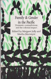 book Family and Gender in the Pacific: Domestic Contradictions and the Colonial Impact