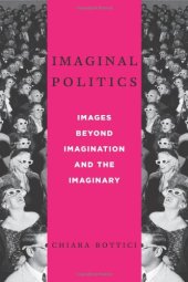 book Imaginal Politics: Images Beyond Imagination and the Imaginary