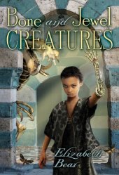 book Bone and Jewel Creatures