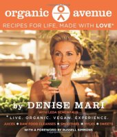 book Organic Avenue: Recipes for Life, Made with LOVE*