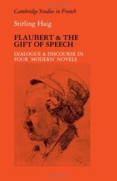 book Flaubert and the Gift of Speech: Dialogue and Discourse in Four "Modern" Novels