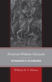 book Friedrich Wilhelm Nietzsche: The Philosopher of the Second Reich