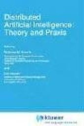 book Distributed Artificial Intelligence: Theory and Praxis