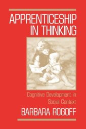 book Apprenticeship in Thinking: Cognitive Development in Social Context