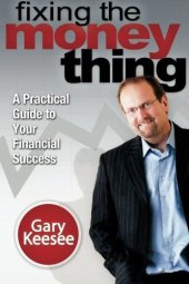 book Fixing the Money Thing: A practical Guide to Your Financial Success